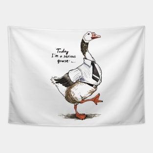 Today I'm A Serious Goose Silly Goose Cute Funny Tapestry