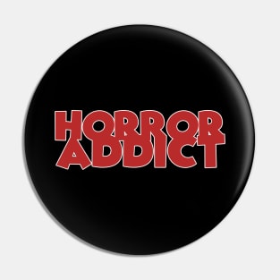 HORROR ADDICT Pin