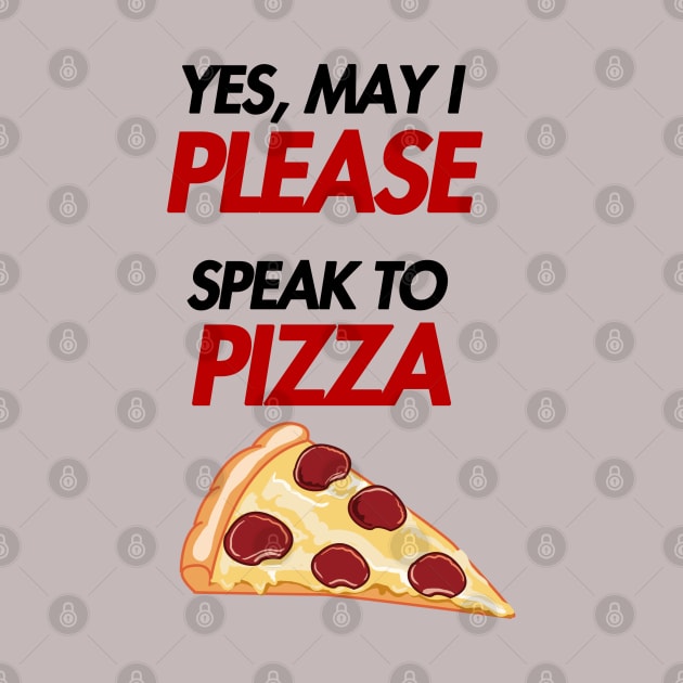 may i please speak to pizza by aluap1006