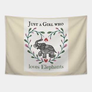 Just a Girl who Loves Elephants Tapestry
