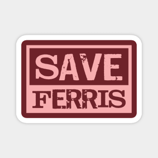 Save Ferris Magnet