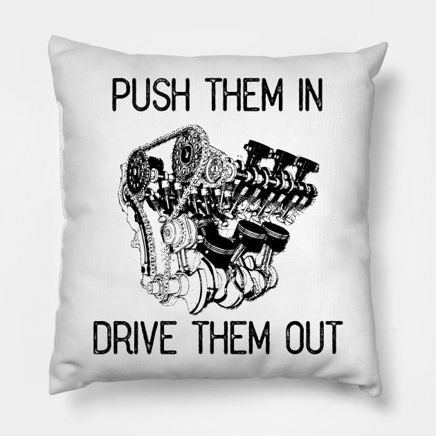 Push Them In Drive Them Out Mechanic Pillow by guitar75