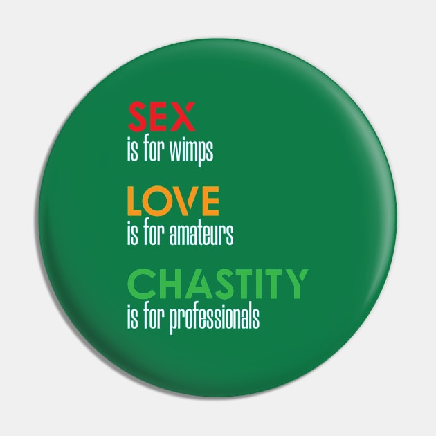 SEX, LOVE, CHASTITY Pin by ITCHY_SAVOIR