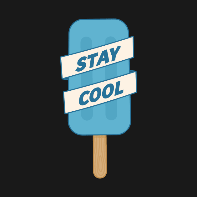 Stay Cool Popsicle T-Shirt by happinessinatee