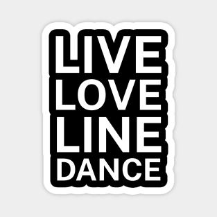 Live love line dance Magnet