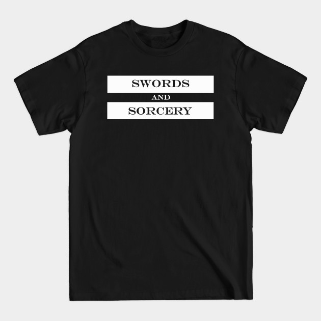 Discover swords and sorcery - Renaissance Festival - T-Shirt