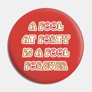 Forever Fool Pin