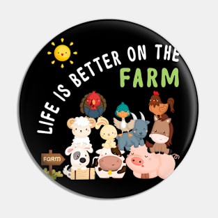 Life is better on the Farm Funny Farm Animal Pin