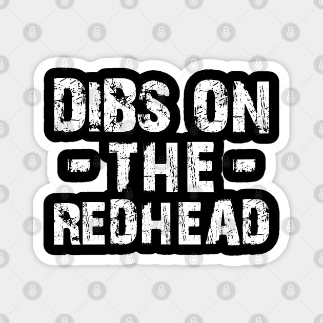 Redhead - Dibs on the redhead Magnet by KC Happy Shop