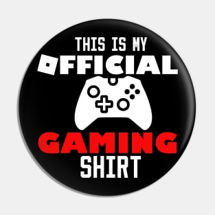 this is my official gaming shirt Pin