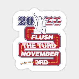 Flush The Turd November 3rd Magnet