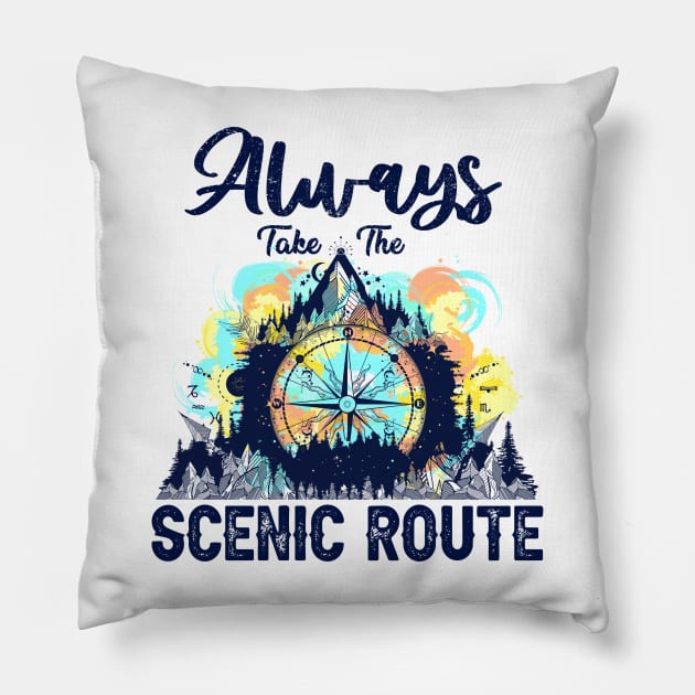 Always Take The Scenic Route Funny Adventure Hiking Camping Pillow by Rene	Malitzki1a