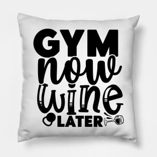 GYM now WINE later Pillow