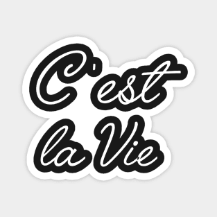 C'est la vie Magnet