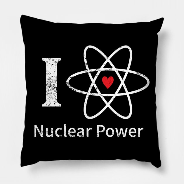 "I LOVE NUCLEAR POWER" Pillow by Decamega