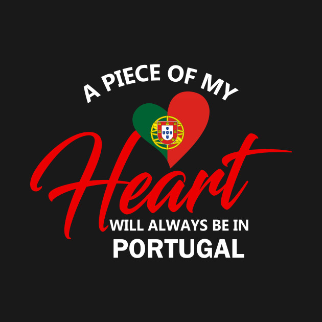 A Piece Of My Heart Will Always Be In Portugal Portuguese Kids T Shirt Teepublic