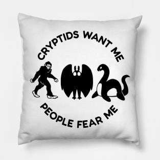 Cryptids Want Me People Fear Me Pillow