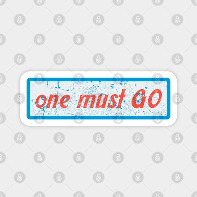 one must go Magnet by shimodesign