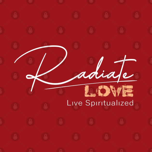 Radiate Love, Live Spiritualized | Spiritually by FlyingWhale369