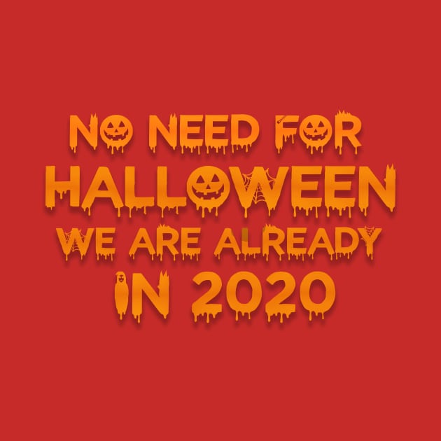 No need for Halloween we are already in 2020 by D_creations