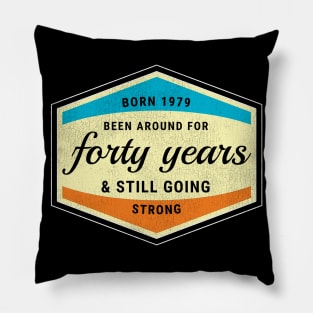 40th Birthday Gift Born 1979 40 Years old in 2019 Pillow