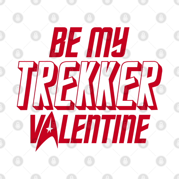 STAR TREK - Valentine's day Trekker 2.0 by ROBZILLA