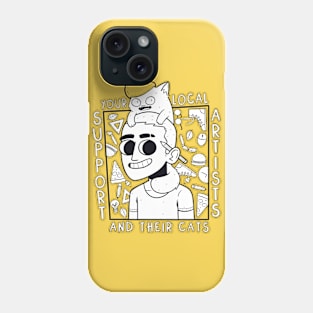 Support Your Local Artists.. and their cats Phone Case