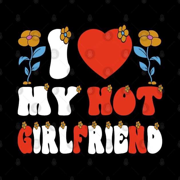 I Love My hot Girlfriend by AbstractA