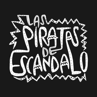 Las Piratas de Escandalo T-Shirt