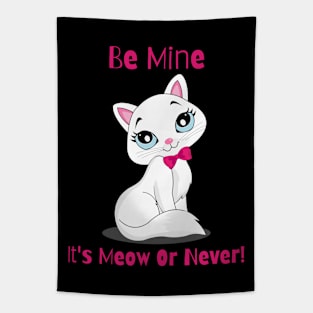 Flirty Cat, Be Mine It's Meow Or Never! Tapestry