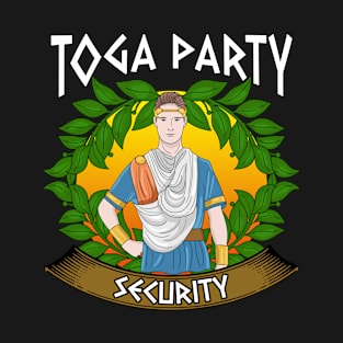 Toga Party Security Guard Funny Fraternity Party T-Shirt