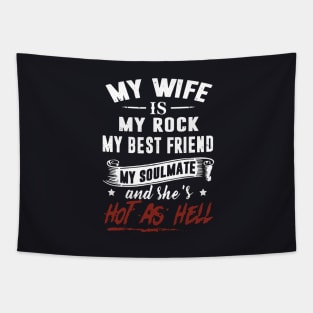 My Wife Is My Rock My Best Friend T Shirts Tapestry