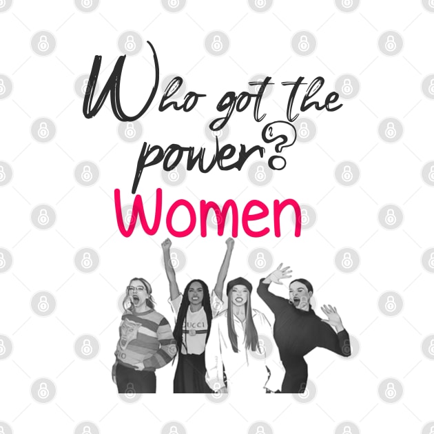 who got the power ? women by sarahnash