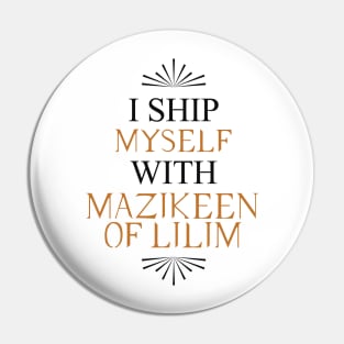 I ship myself with Mazikeen of Lilim Pin