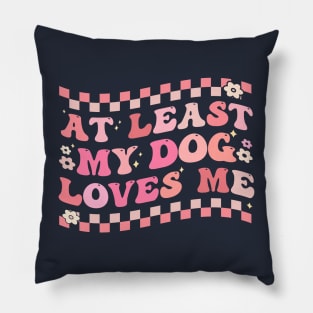 My Dog Loves Me Pillow