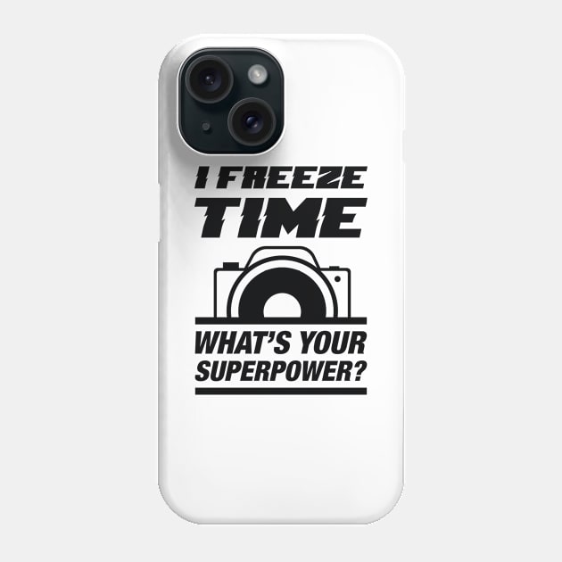 I Freeze Time Phone Case by LuckyFoxDesigns