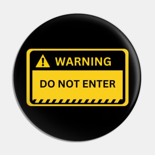 Do not enter- yellow warning sign Pin