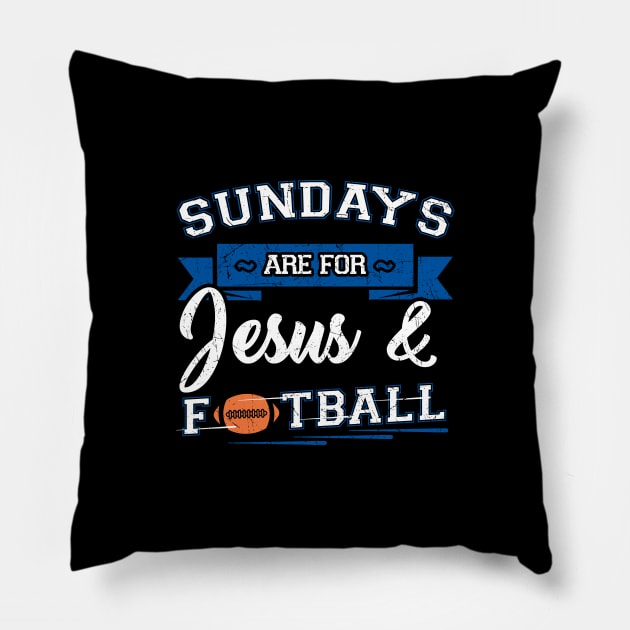 Sundays are for jesus and football Pillow by captainmood