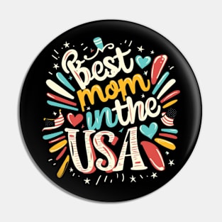 Best Mom in the USA, mothers day gift ideas, american flag Pin