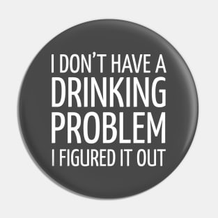 FUNNY DRINKING / DRINKING PROBLEM Pin