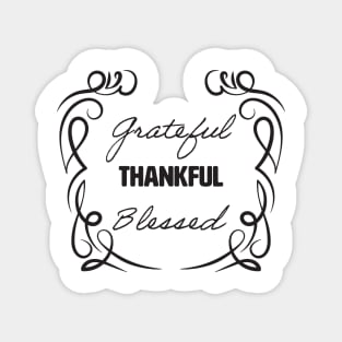 Grateful Thankful Blessed Magnet