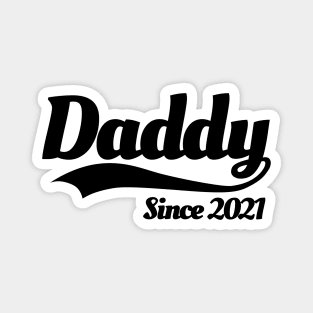 Daddy since 2021 father birth announcement baby father pregnancy pregnant Magnet