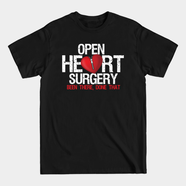 Discover Open Heart Surgery Been There Done That Patient - Open Heart Surgery - T-Shirt