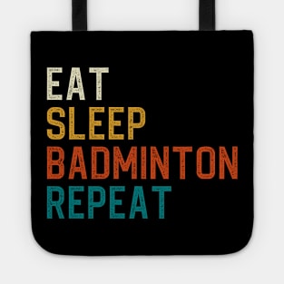 Eat Sleep Badminton Repeat Tote