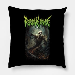 Perseverance death metal design Pillow