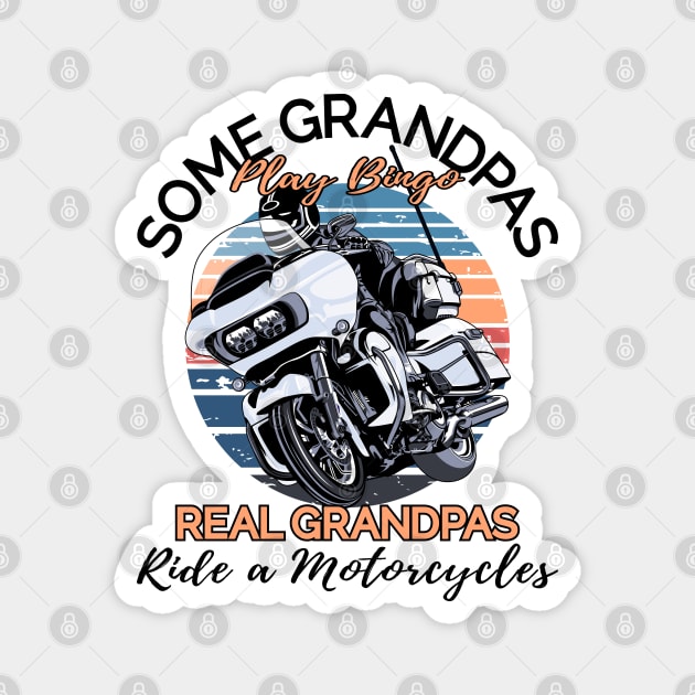 Some grandpas play bingo real grandpas ride a motorcycles Magnet by Lekrock Shop