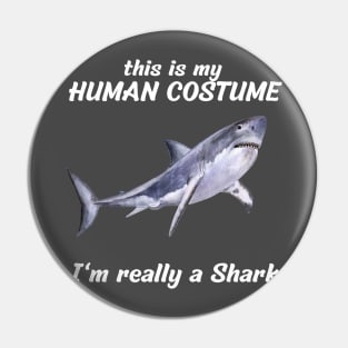 Funny Human costume shark Pin