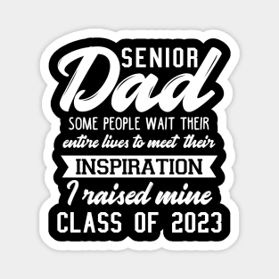 Senior Dad 2023. Class of 2023 Graduate. Magnet