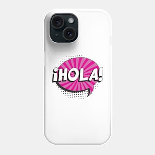 Say "HELLO" in spanish Phone Case