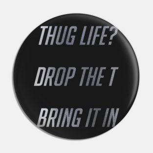 Hug life Pin